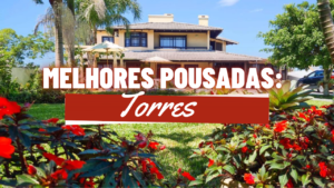 Melhores Pousadas Em Torres