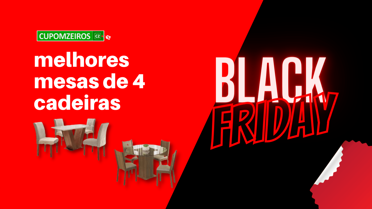 Mesa 4 Cadeiras Black Friday: TOP 5 Promoções!