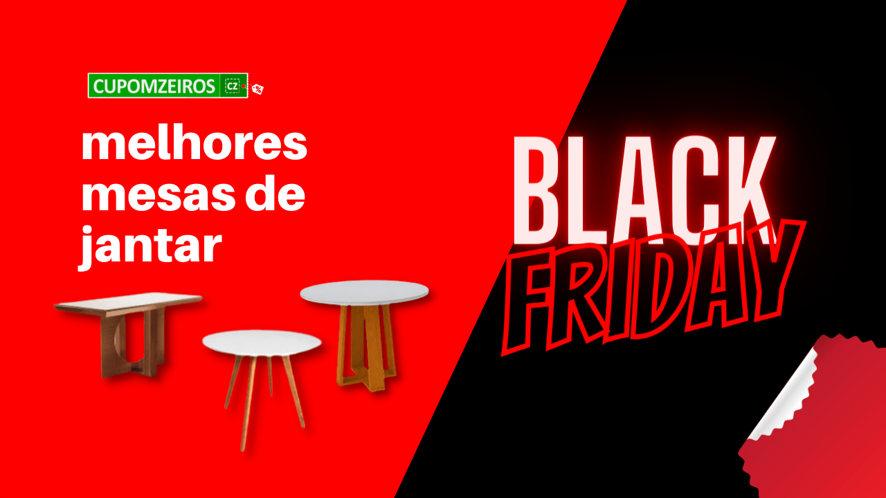 Mesa de Jantar Black Friday: TOP 3 do Mercado!