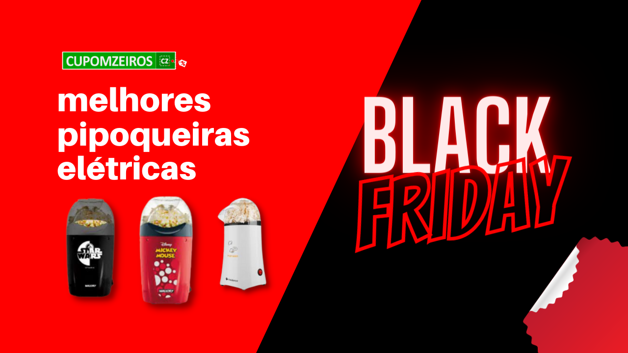 Pipoqueira Elétrica Black Friday: TOP 5 Promoções!