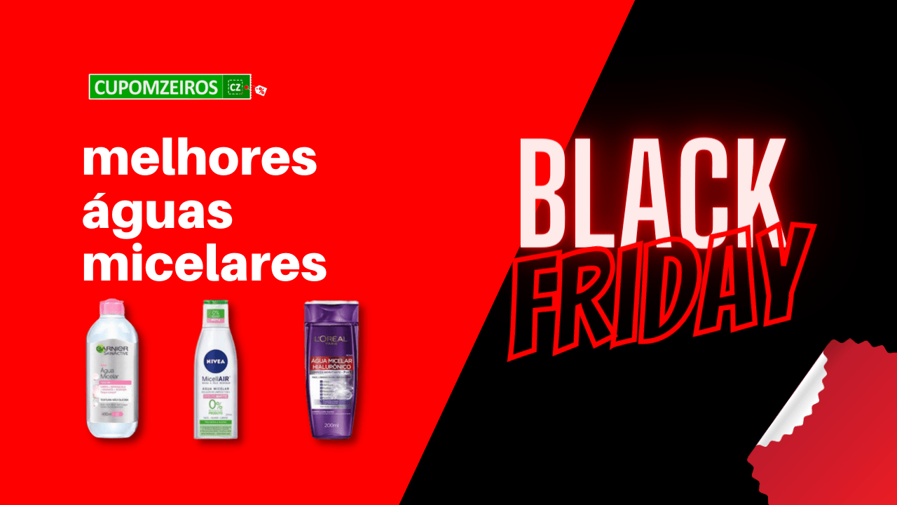 Água Micelar Black Friday: Confira o TOP 5 Em Oferta!