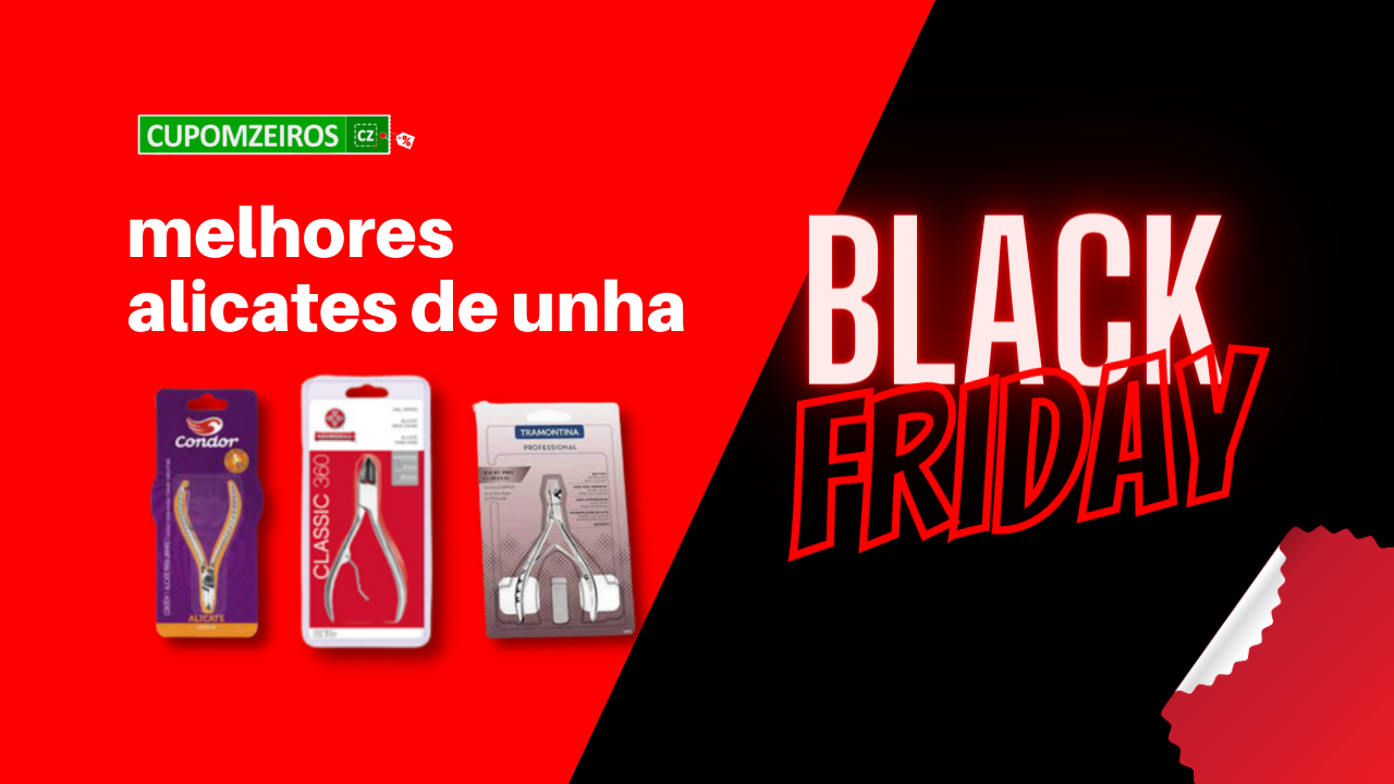 Alicate de Unha Black Friday: Veja 5 Melhores Ofertas