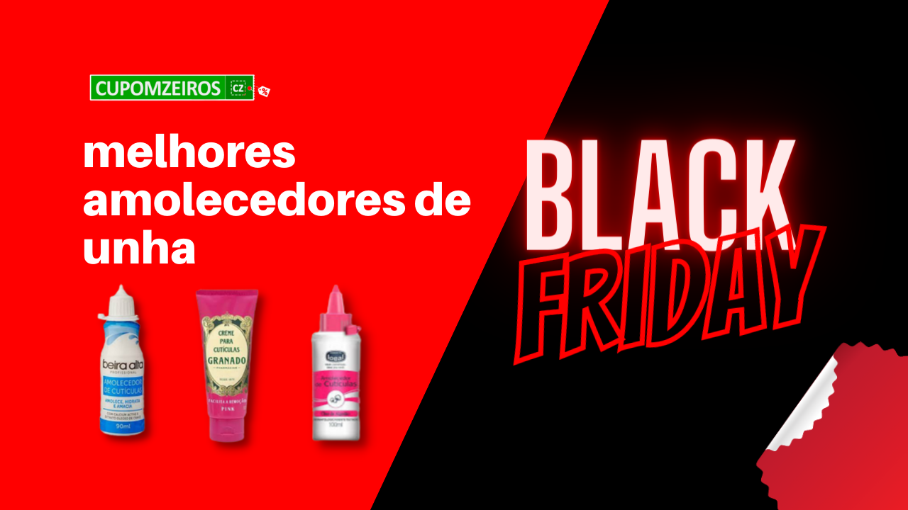 Amolecedor De Unha Black Friday: TOP 5 Produtos!