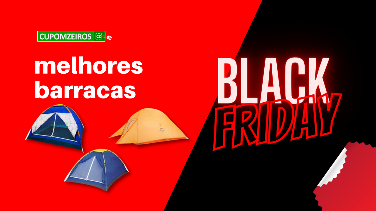 Barracas Black Friday: TOP 5 Para Economizar!