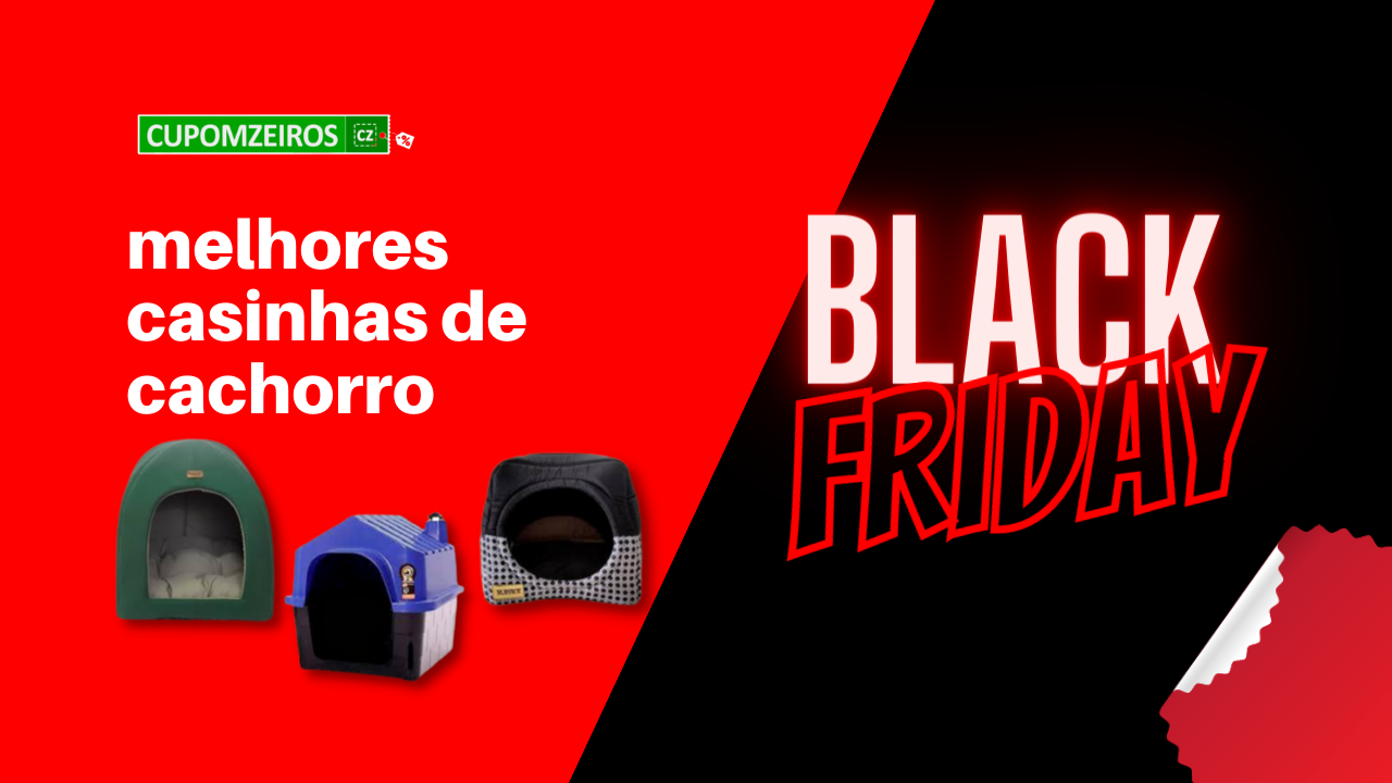 Melhores Casinhas de Cachorro Black Friday - TOP 3!