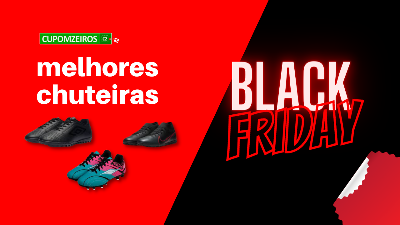 Chuteiras Black Friday: TOP 5 Promoções Para Economizar!