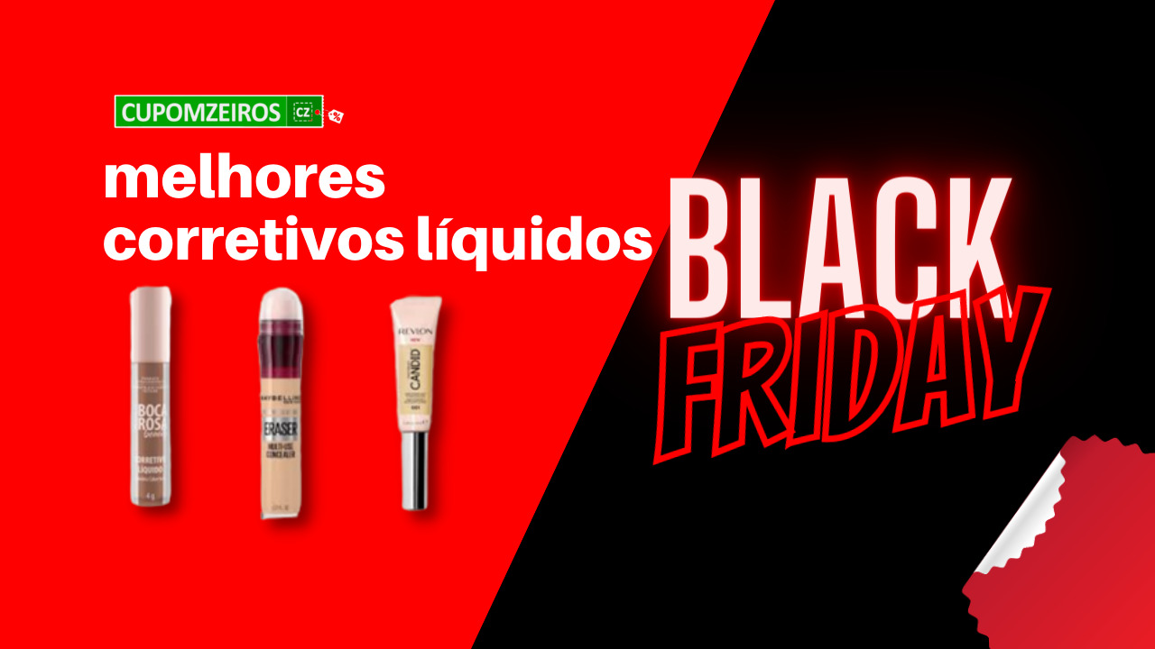 Corretivo Líquido Black Friday: TOP 5 Promoções!