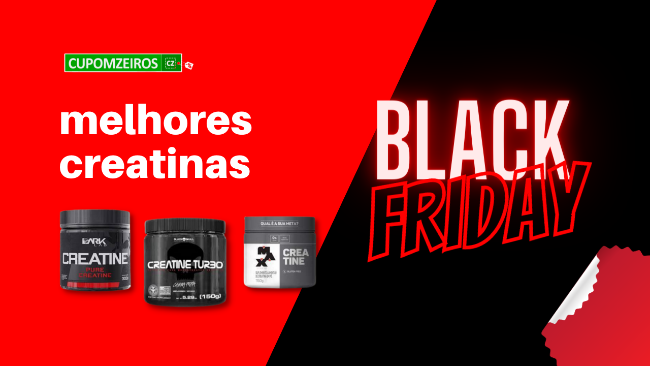 Creatinas Black Friday: Melhores Opções Para Economizar