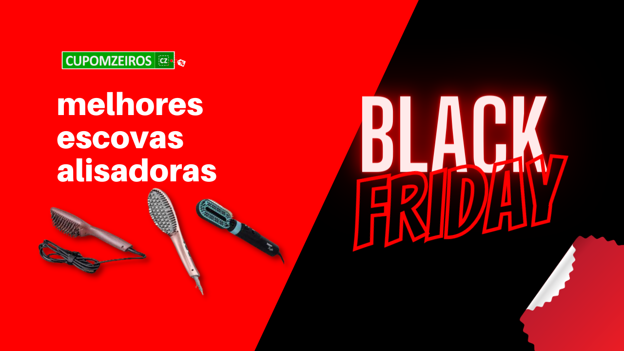 Escova Alisadora Black Friday: Melhores Ofertas!