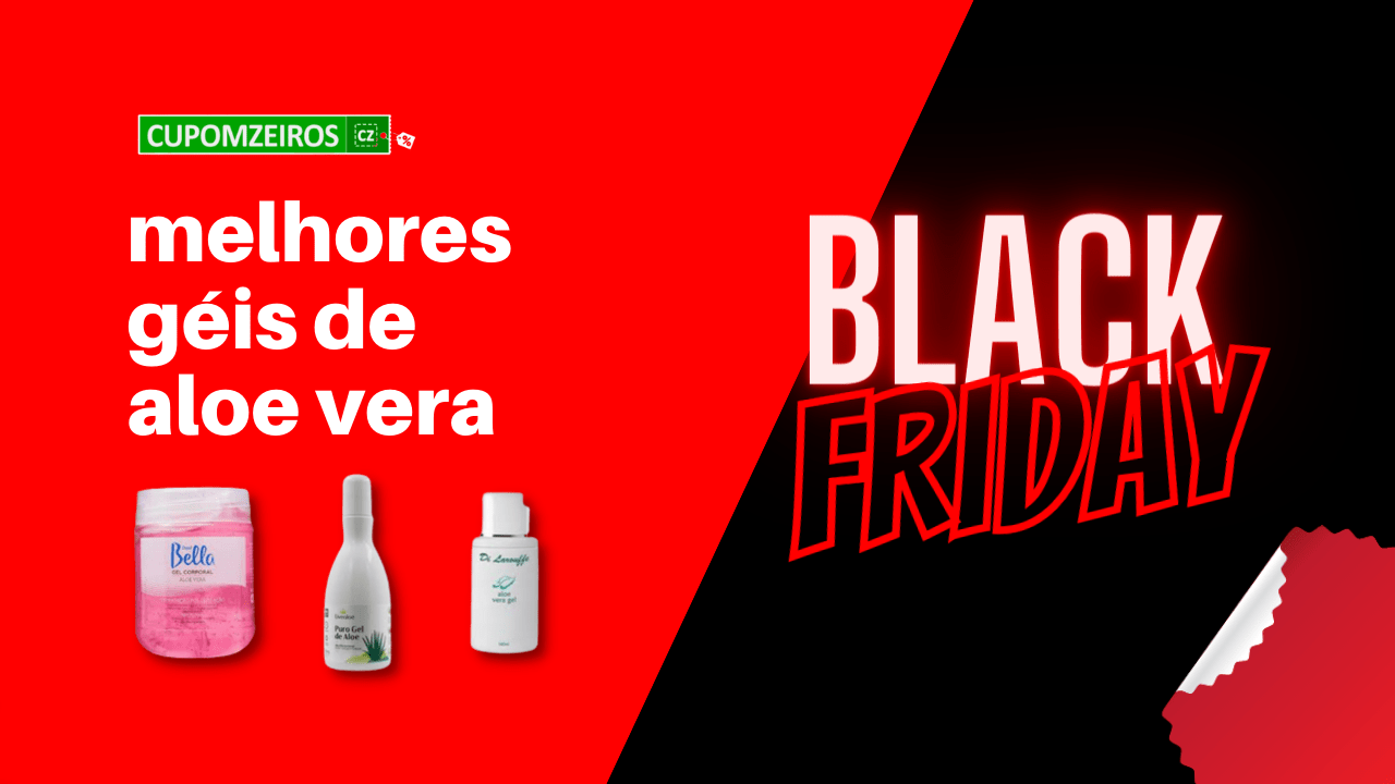 Géis de Aloe Vera na Black Friday: TOP 5 Do Mercado!