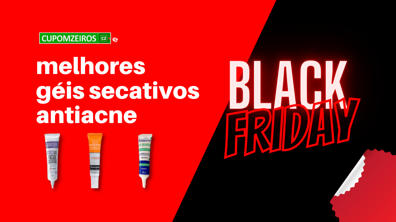 Géis Secativos Antiacne na Black Friday? Veja o TOP 5!