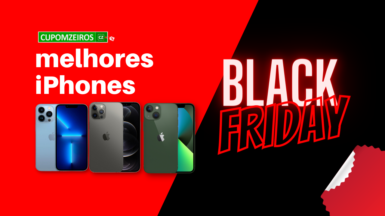 iPhones Black Friday: Confira As Melhores Ofertas!