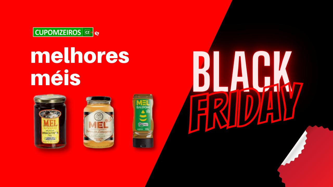 Méis Black Friday: As 5 Melhores Opções