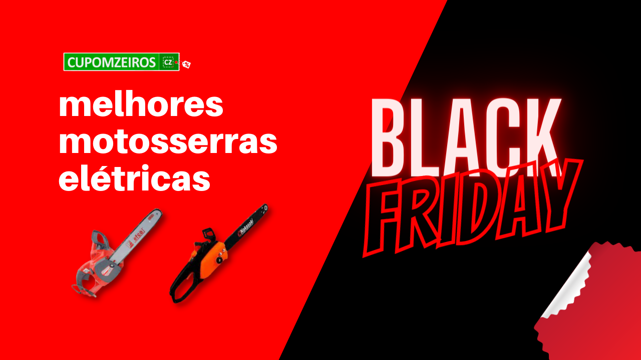 Motosserras Elétricas Black Friday: Melhores Ofertas