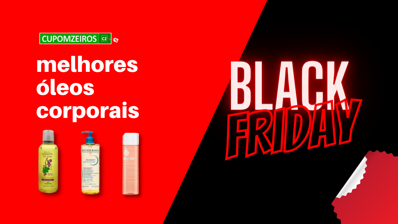 Óleos Corporais Black Friday: TOP 5 Ofertas Do Mercado!