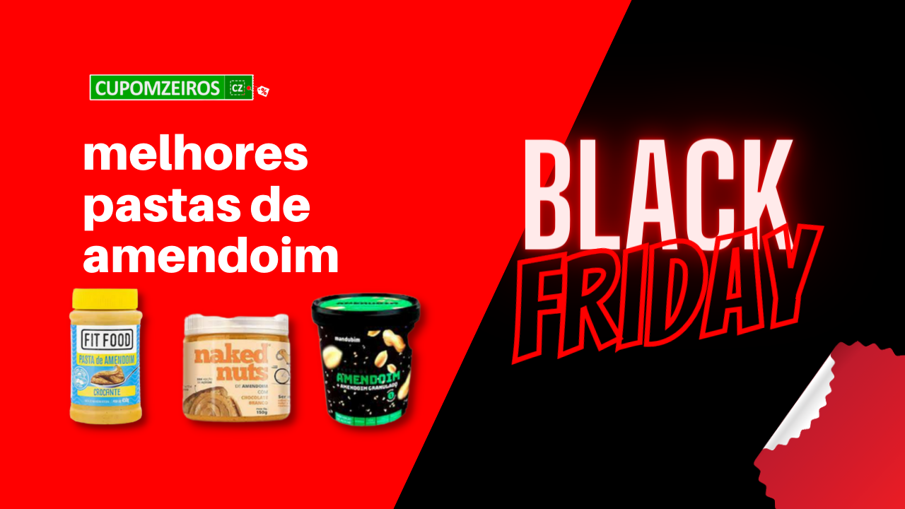 Pastas de Amendoim Black Friday: Melhores Promoções