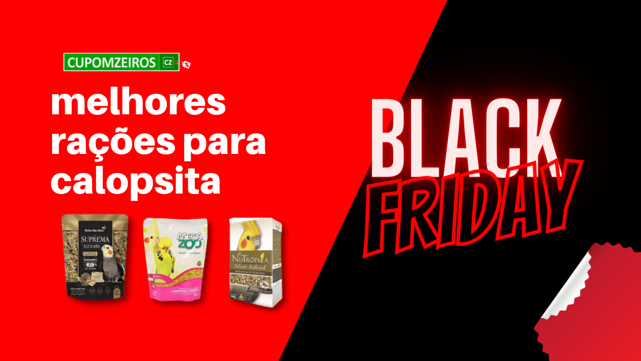 Ração para Calopsita Black Friday: Qual o TOP 4!