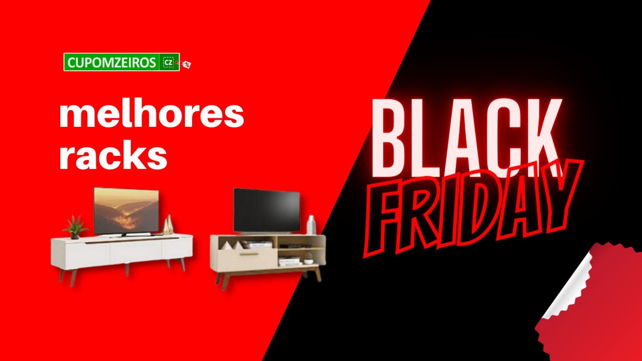 Racks Black Friday: 5 Modelos para Apostar!