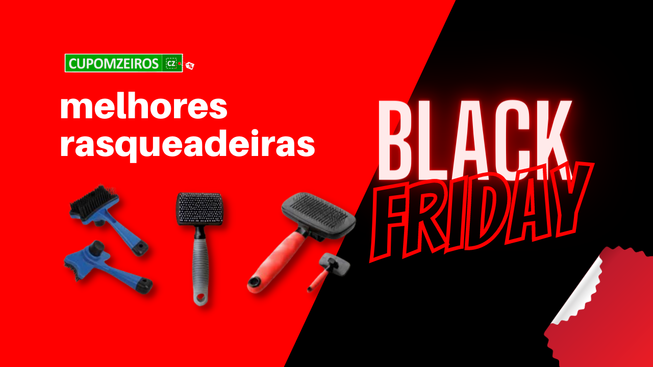 Rasqueadeiras Black Friday: TOP 5 Para Economizar