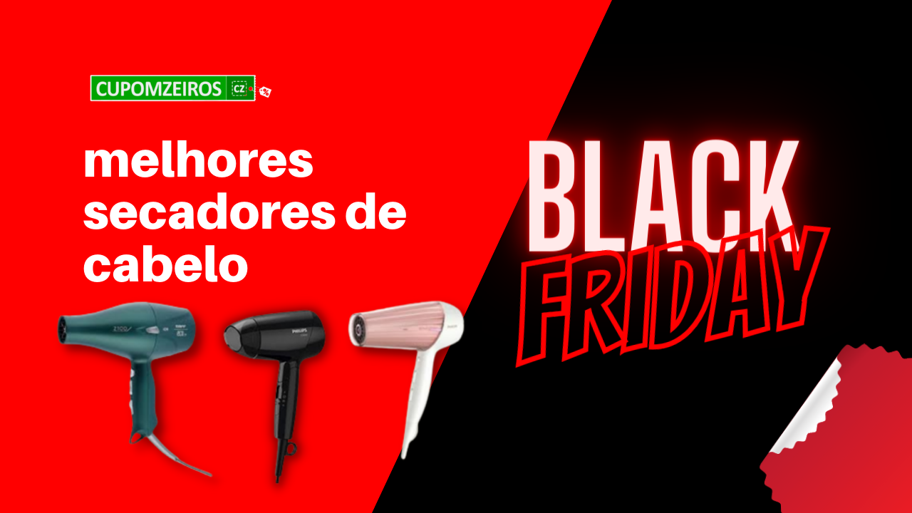 Secador de Cabelo Black Friday: TOP 5 Ofertas!