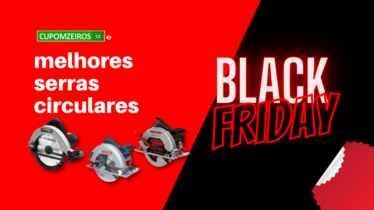 Serras Circulares Black Friday: Confira o TOP 3! 