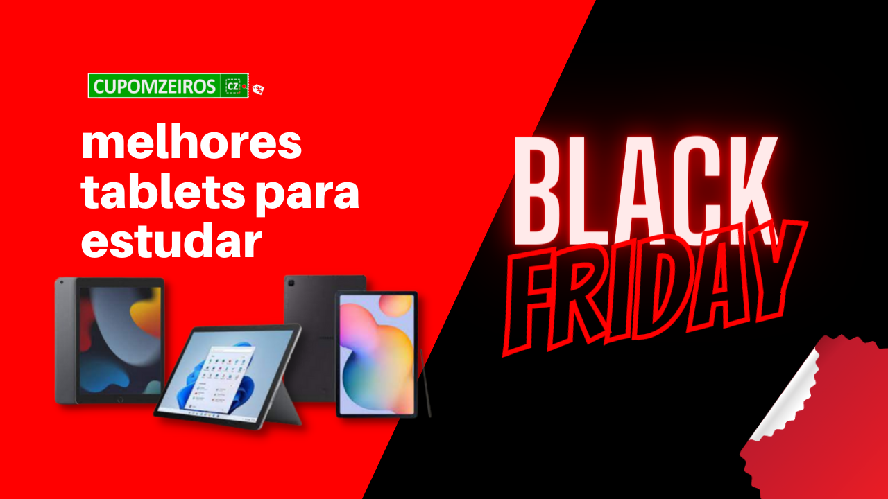 Tablets Para Estudar Black Friday: 05 Melhores Produtos