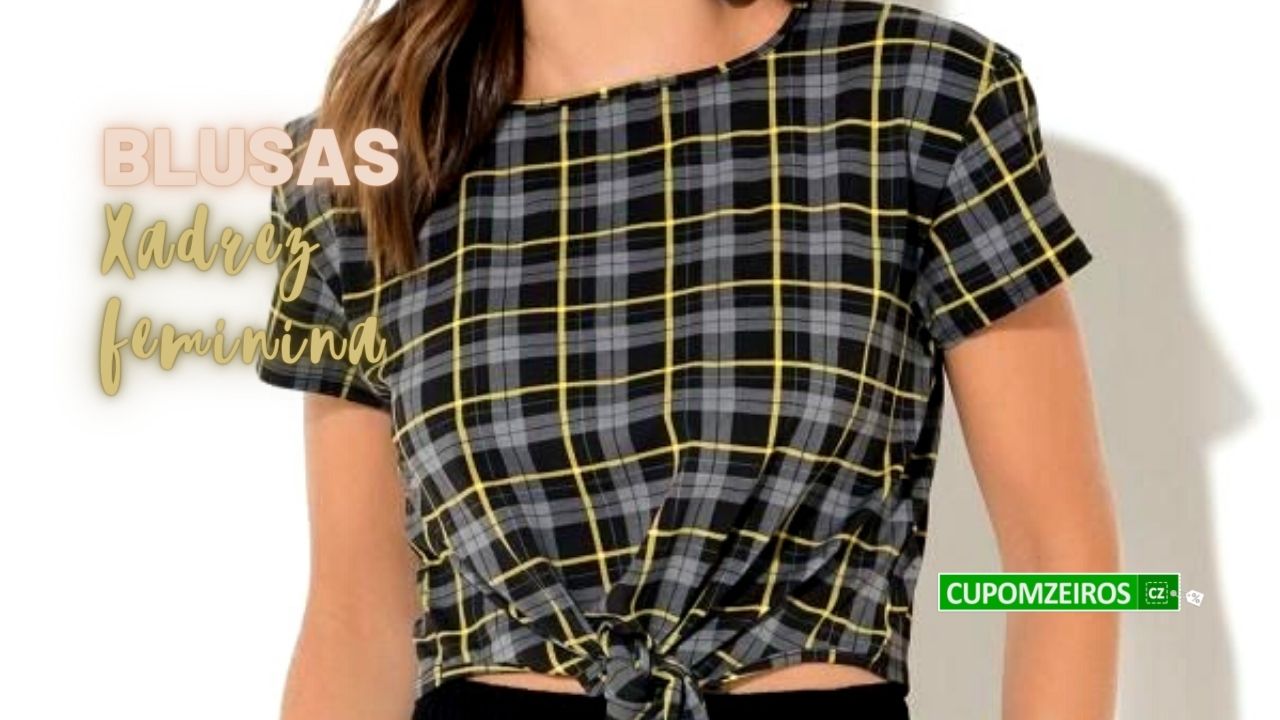 Blusas Xadrez Femininas: Os 20 Mais Lindos Looks para Você!