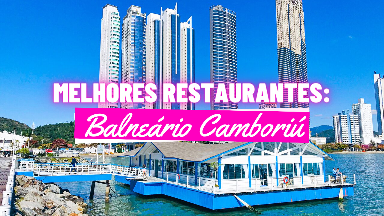 Melhores Restaurantes em Balneário Camboriú