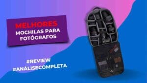 Melhores Mochilas Para Fotógrafos