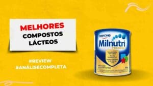 Melhores Compostos Lácteos