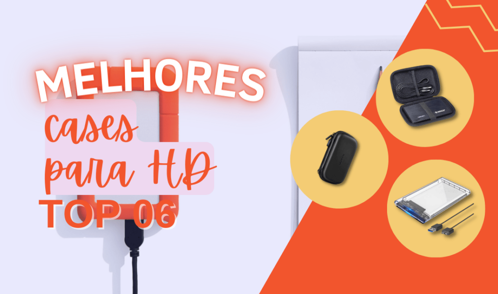 Top 6 Cases Para Hd Externo: Conheça Os Melhores Agora!