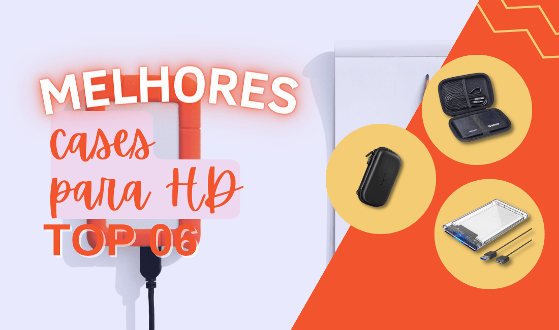 TOP 6 Cases para HD Externo: Conheça Os Melhores Agora!