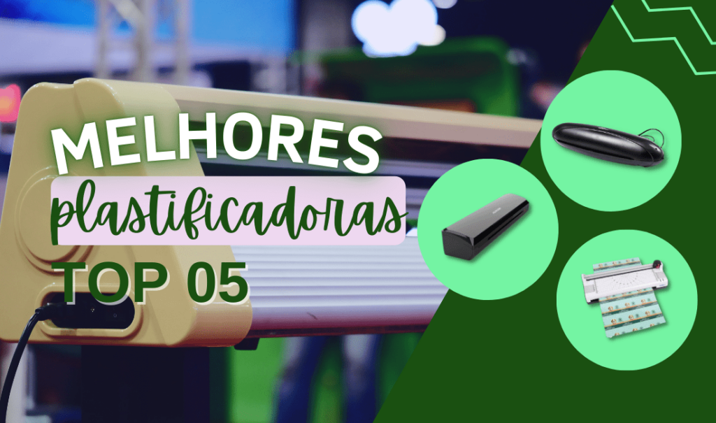 Top 5: Melhores Plastificadoras Para Comprar! Confira!
