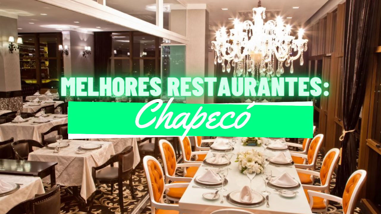 Melhores Restaurantes em Chapecó