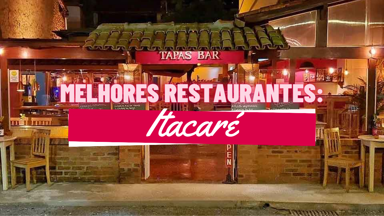 Melhores Restaurantes em Itacaré
