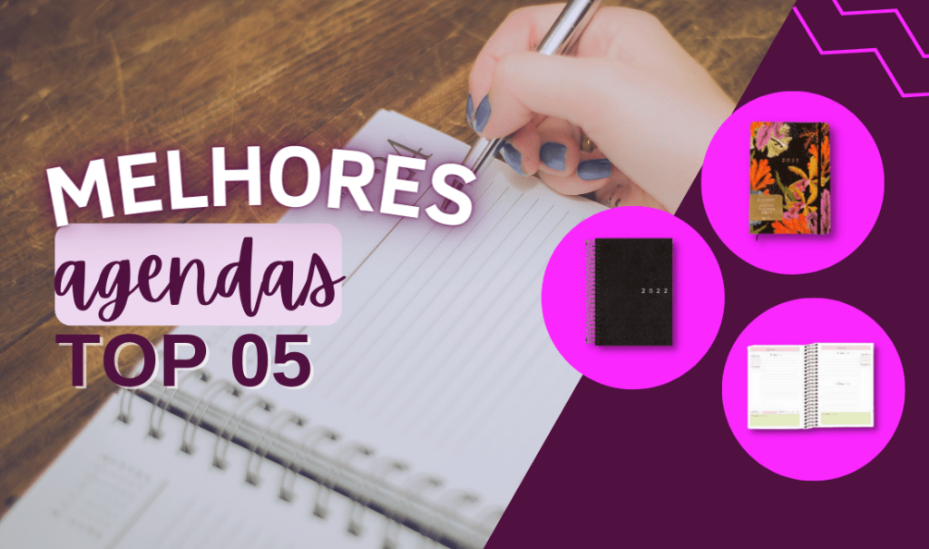 Top 5: Melhores Agendas Para Você Se Organizar!