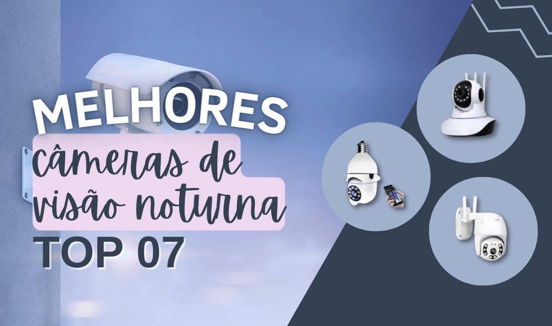 TOP 7: Melhores Câmeras de Visão Noturna do Mercado! Confira!