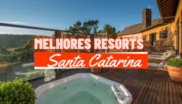 Melhores resorts em Santa Catarina