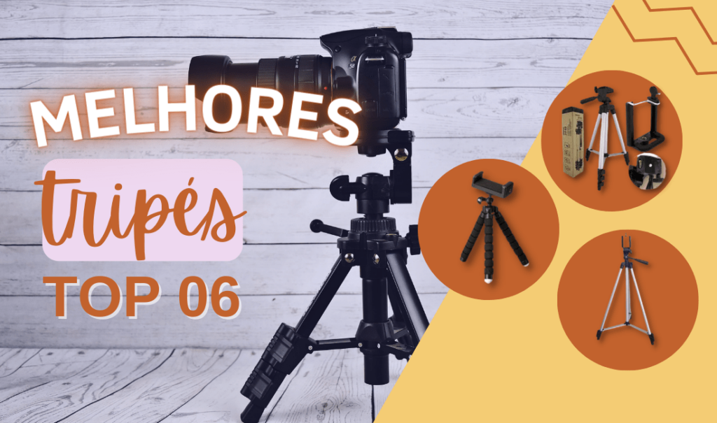 TOP 5: Melhores Tripés para Você Tirar Muitas Fotos!