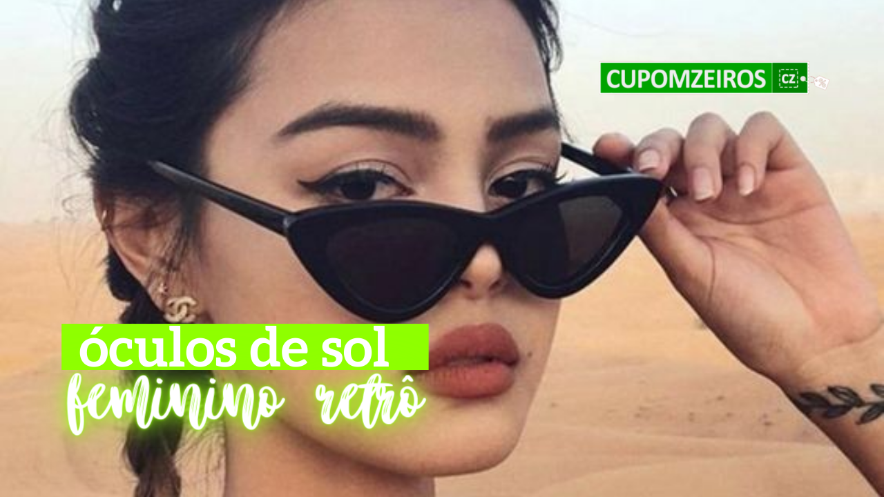 Óculos de Sol Feminino Retrô: TOP 13 Modelos de Arrasar