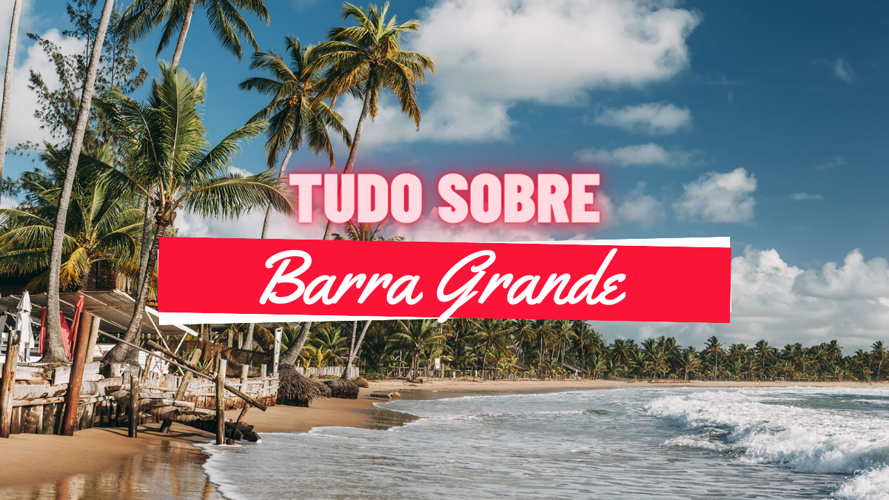 Tudo sobre Barra Grande