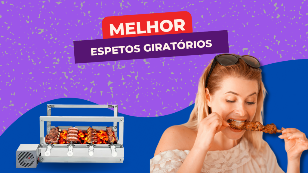 Melhores Espetos Giratórios