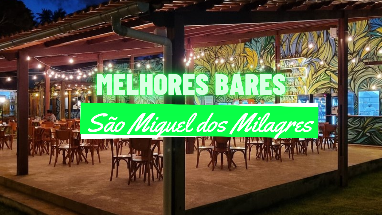 Melhores Bares em São Miguel dos Milagres