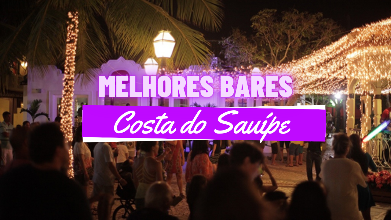 Os Melhores Bares na Costa do Sauípe