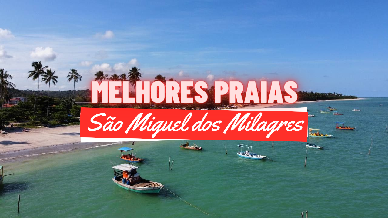 melhores Praias em São Miguel dos Milagres