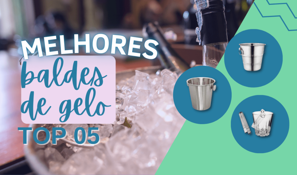 Top 5: Melhores Baldes De Gelo Do Mercado! Confira!