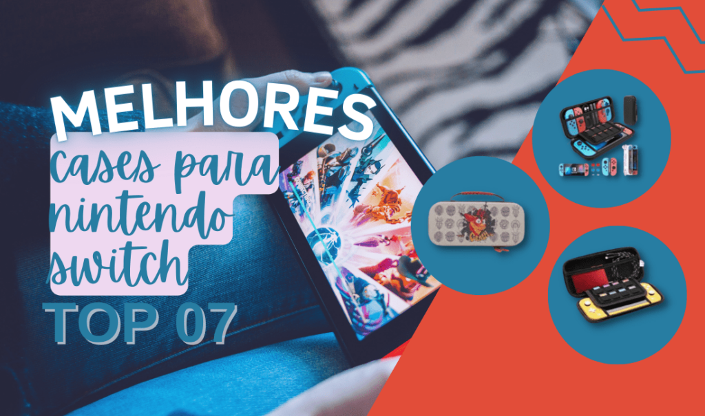 Top 6: Melhores Cases Para Nintendo Switch! Confira! Top 6: Melhores Cases Para Nintendo Switch! Confira!