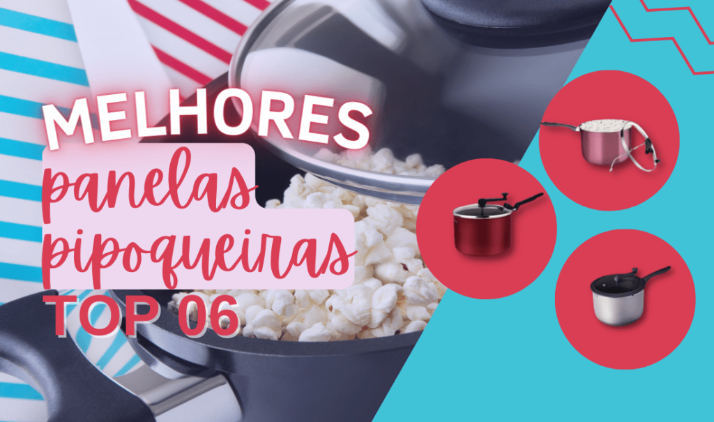 Top 5: Melhores Panelas Pipoqueiras Para Sua Cozinha!