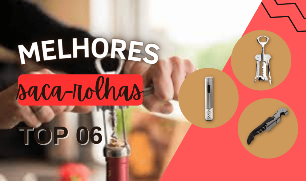 TOP 6: Melhores Saca-Rolhas do Mercado! Confira!