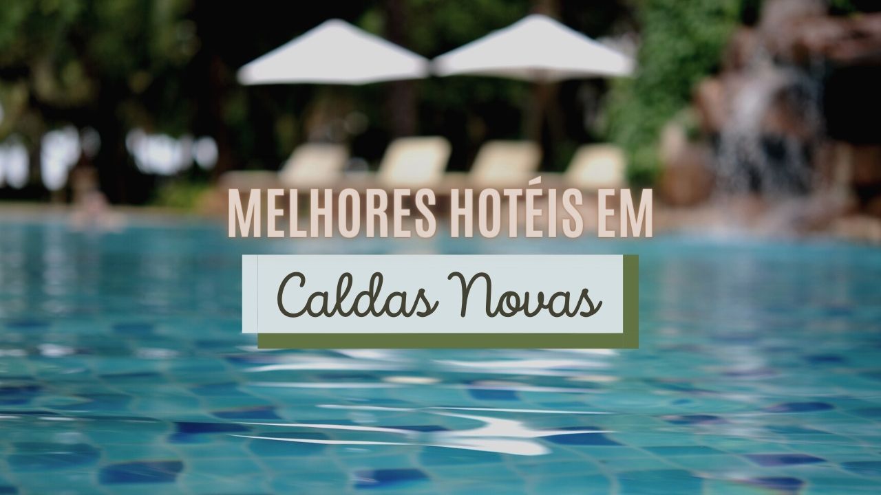 Melhores Hotéis em Caldas Novas